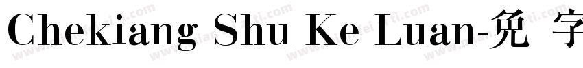 Chekiang Shu Ke Luan字体转换